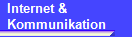 Internet &
Kommunikation