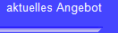 aktuelles Angebot